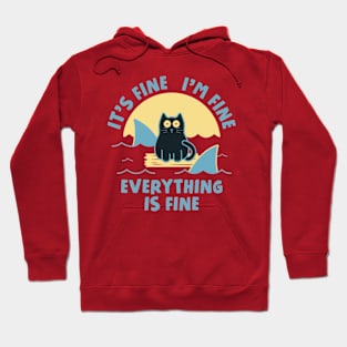 It's Fine I'm Fine Everything Is Fine Hoodie